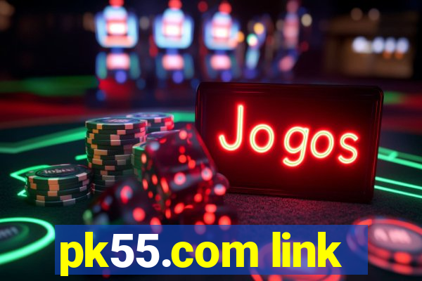 pk55.com link